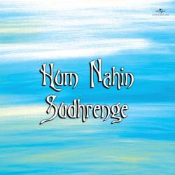 Bhaag Phoote - Hum Nahin Sudhrenge