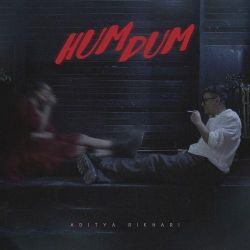 Humdum - Aditya Rikhari