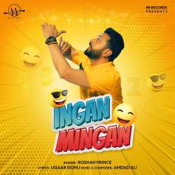 Ingan Mingan - Roshan Prince