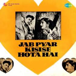 Jab Pyar Kisi Se Hota Hai - Jab Pyar Kisi Se Hota Hai