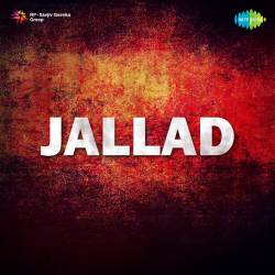 Dil Ke Fafole Jal Uthe - Jallad