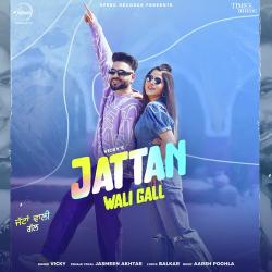 Jattan Wali Gall - Vicky