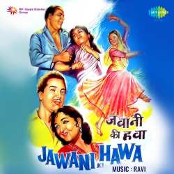Babu Re Gharib Ki Hoon Chhokri - Jawani Ki Hawa