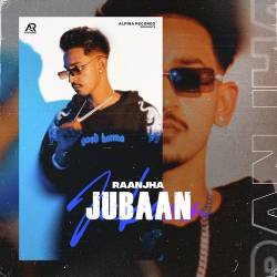 Jubaan - Raanjha