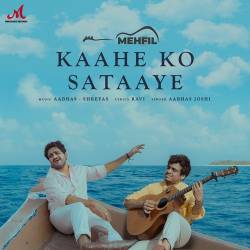 Kaahe Ko Sataaye - Aabhas Joshi