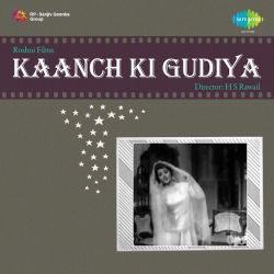 Aai Hoon Badi Aas Liye - Kaanch Ki Gudiya