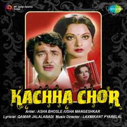 Dhola Dhola Sautan Sang Na - Kachha Chor