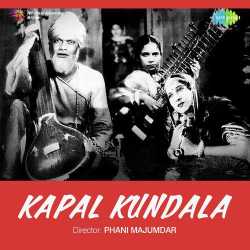 Yun Dard Bhare Dil Ki Awaz - Kapal Kundala
