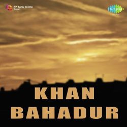 Godi Men Khele Har Aan Mora - Khan Bahadur