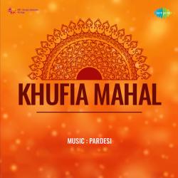 Wai Wai Qurban O Meri Jaan - Khufia Mahal