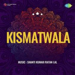Ankhon Ankhon Mein Hay - Kismatwala