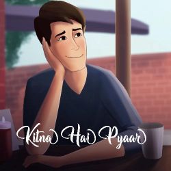 Kitna Hai Pyaar - Ashu Shukla