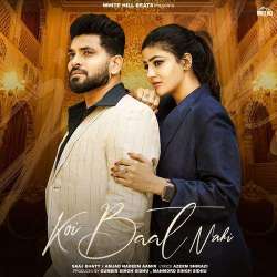 Koi Baat Nahi - Saaj Bhatt
