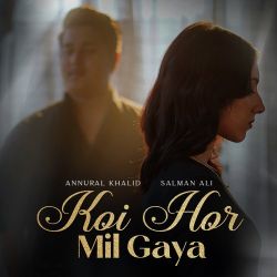 Koi Hor Mil Gaya - Salman Ali