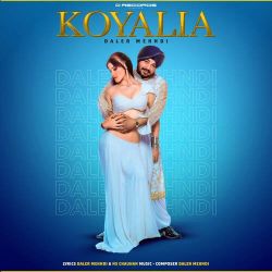 Koyalia - Daler Mehndi