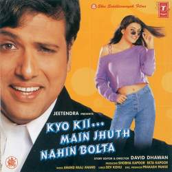 Ek Ladki Chahiye - Kyo Kii Main Jhuth Nahin Bolta