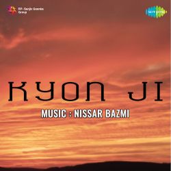 Dar Ke Mare Kanp Raha Hum - Kyon Ji