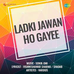 Ek To Vaise Ho Diwani - Ladki Jawan Ho Gayee