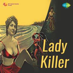 Auron Ka Chehra Paon Tera - Lady Killer