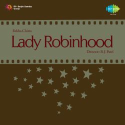 Ham Aaj Chale Dil Ko Lootake - Lady Robinhood