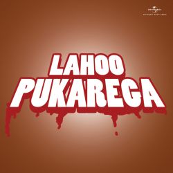 Ye Hitchki Sharab Ki Nahin - Lahoo Pukarega