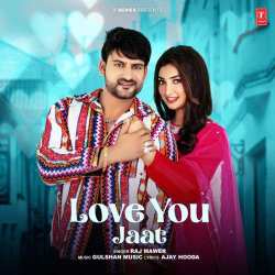 Love You Jaat - Raj Mawer