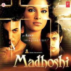 O Jaane Jaana - Madhoshi