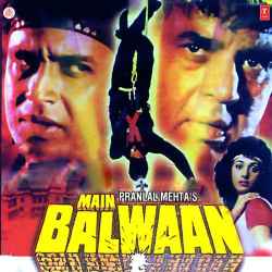 Main Balwaan Main Balwaan Title Track