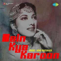 Ankh Milake Balma Mat Ankh Churana - Main Kya Karoon