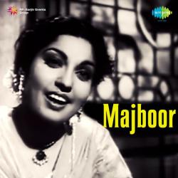 Ab Darne Ki Koi Baat Nahin - Majboor