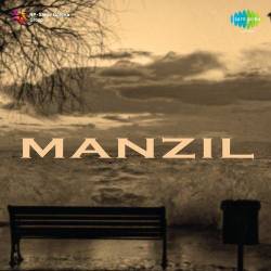 Aaye Sajni Shubh Din Aaye - Manzil