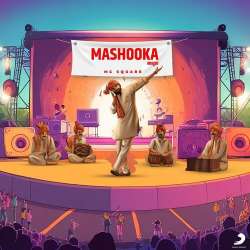 Mashooka Ki Marji Chaal - MC Square