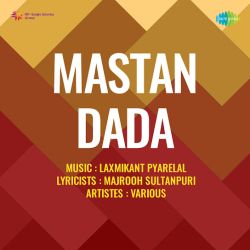 Dil Hai Tera Jaisa Bhi Hai - Mastan Dada