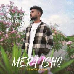 Mera Ishq - Laath Saab