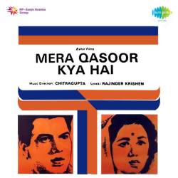 Aate Hain Tashrif Late Hain - Mera Qasoor Kya Hai