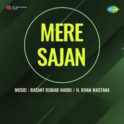 Raaten Thi Chandni - Mere Sajan