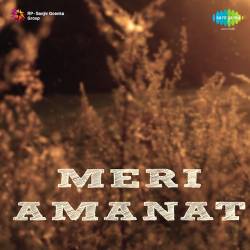Kyon Mujhe Rula Rahi - Meri Amanat
