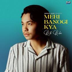Meri Banogi Kya - Rito Riba