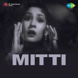 Chhai Kali Ghata More Balam - Mitti