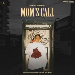 Moms Call - Guri Lahoria