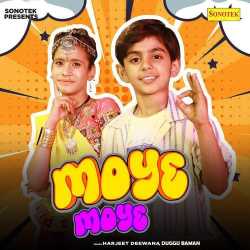 Moye Moye - Harjeet Deewana