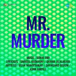 Sakhi Re Mujhe Duniya Se Dar - Mr. Murder