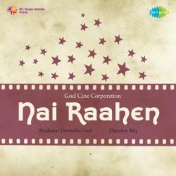 Yeh Jhoomte Nazare - Nai Raahen
