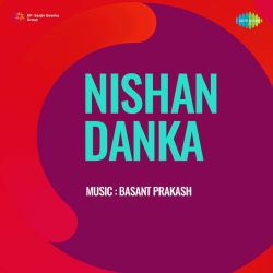 Kisi Ke Pyar Ko Hans Kar Thukrana - Nishan Danka