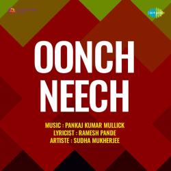 Phool Kahe Dhanya Hoon Main - Oonch Neech