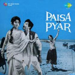 Insaan Ne Paise Ke Liye - Paisa Ya Pyar