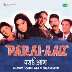 Ae Dil Jahan Mein Tera Thikana - Parai Aag