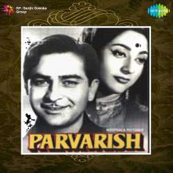 Aansoo Bhari Hai Ye Jeevan Ki - Parvarish