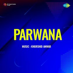 Aaja Balma Rain Andheri Dar Lage - Parwana