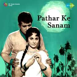 Bataoon Kya Lana - Patthar Ke Sanam